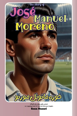 Story of José Manuel Moreno: An Inspiring Story for Kids in Farsi and English
