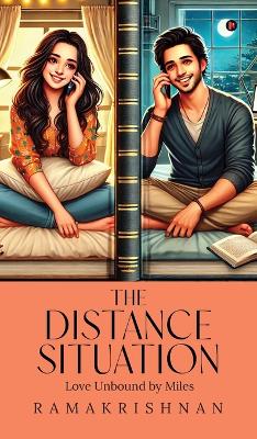 Distance Situation: Love Unbound by Miles