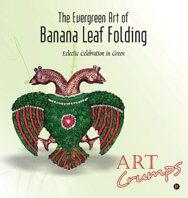 Evergreen Art of Banana Leaf Folding: Eclectic Celebration in Green