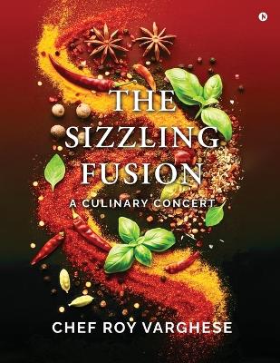 Sizzling Fusion: A Culinary Concert