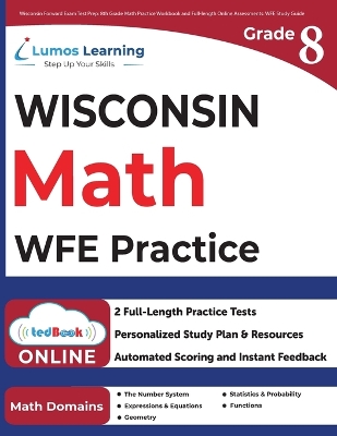 Wisconsin Forward Exam Test Prep: 8th Grade Math Practice Workbook and Full-length Online Assessments: WFE  Study Guide