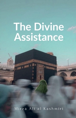 Divine Assistance: A Booklet on Istigatha & Tawassul