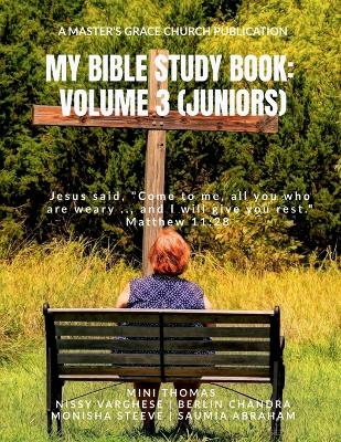 My Bible Study Book: Volume 3 (Juniors)