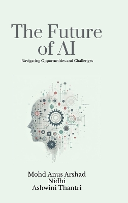 Future of AI: Navigating Opportunities and Challenges