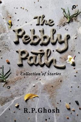 Pebbly Path: Collection of Stories