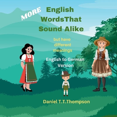 More English Words That Sound Alike: but have different meanings German Version