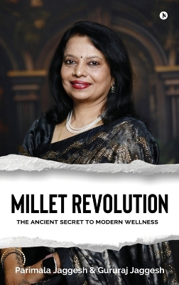 Millet Revolution: The Ancient Secret to Modern Wellness