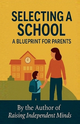 Selecting A School: A Blueprint for Parents