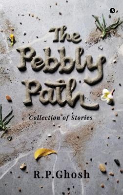 Pebbly Path: Collection of Stories