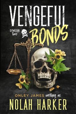 Vengeful Bonds: Season Two