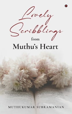 Lovely Scribblings from Muthu's Heart