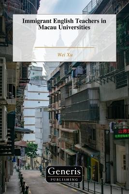 Immigrant English Teachers in Macau Universities