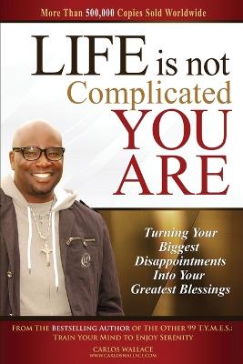 Life is not Complicated, You Are (College Edition)