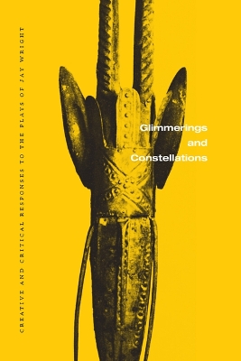 Glimmerings and Constellations: Creative and Critical Responses
