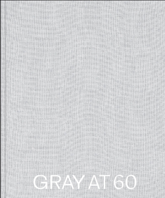 GRAY at 60