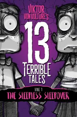 13 Terrible Tales: The Sleepless Sleepover