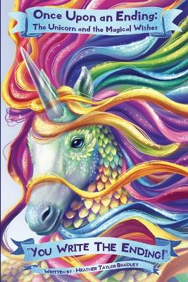 Once Upon an Ending: The Unicorn and the Magical Wishes