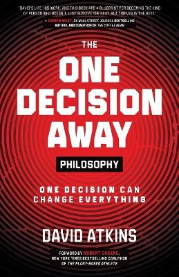 One Decision Away Philosophy: One Decision Can Change Everything