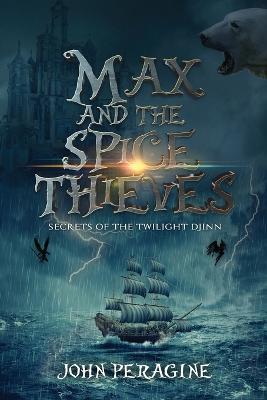 Max and the Spice Thieves 2nd ed.