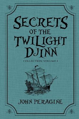 Secrets of the Twilight Djinn Collection: Volume 1 2nd ed.
