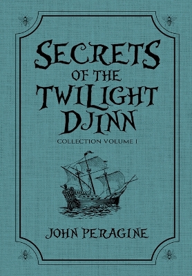 Secrets of the Twilight Djinn Collection: Volume 1 2nd ed.