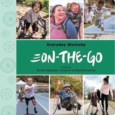 On-The-Go: Celebrating Movement, Mobility Aids, & Disability Enhanced edition