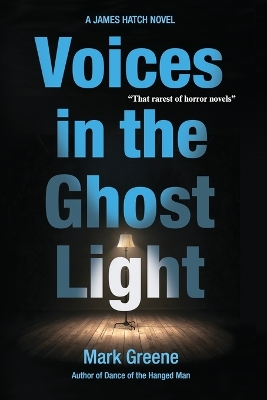 Voices in the Ghost Light: A James Hatch Novel