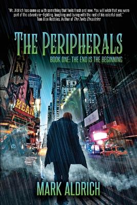 Peripherals: Book One: The End is the Beginning