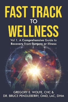 Fast Track to Wellness: A Comprehensive Guide to Recovery From Surgery or Illness
