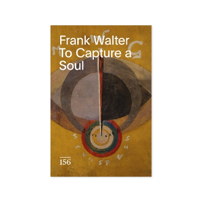 Frank Walter: To Capture a Soul: Drawing Papers 156 Unabridged edition