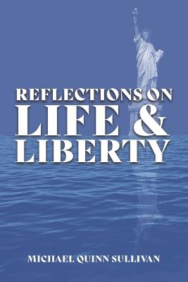 Reflections on Life and Liberty