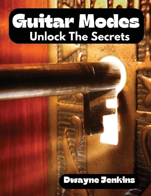 Guitar Modes: A Comprehensive Course For Beginners