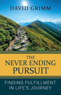 Never Ending Pursuit: Finding Fulfillment in Life's Journey