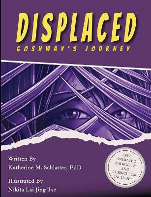 Displaced: Goshway's Journey