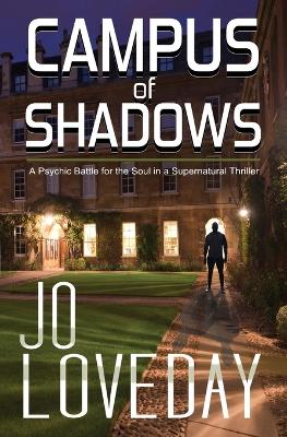 Campus of Shadows: A Psychological Horror with a Psychic Battle for the Soul