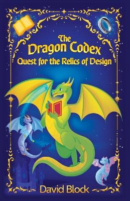 Dragon Codex: Quest for the Relics of Design