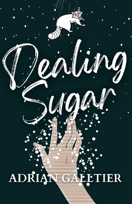 Dealing Sugar: A YA Contemporary Drama