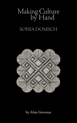 Making Culture by Hand: Sonia Domsch