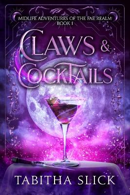 Claws & Cocktails: Midlife Paranormal Women's Fiction Fantasy