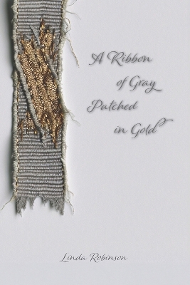 Ribbon of Gray Patched in Gold