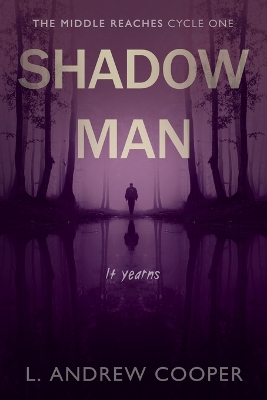 Middle Reaches Cycle One: Shadow Man