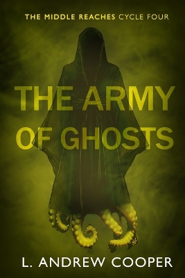 Middle Reaches, Cycle Four: The Army of Ghosts