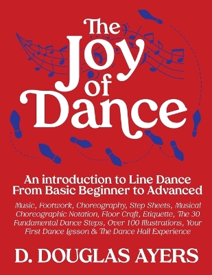 Joy of Dance: An Introduction to Line Dance From Basic Beginner to Advanced