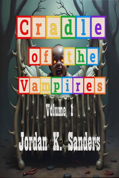 Cradle of the Vampires: Volume, #1