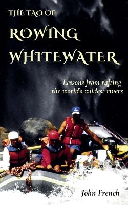 Tao of Rowing Whitewater