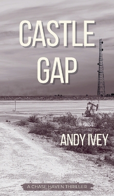 Castle Gap: A Chase Haven Thriller