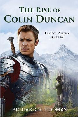 Rise of Colin Duncan: An Epic Fantasy Action and Adventure Novel