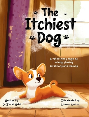 Itchiest Dog: A Veterinary Saga of Aching, Flaking, Scratching, and Shaking