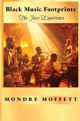 Black Music Footprints: The Jazz Experience