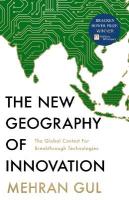 New Geography of Innovation: The Global Contest for Breakthrough Technologies